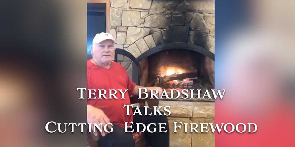 Terry Bradshaw Talks Cutting Edge Firewood